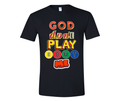 God Don't Play Bout Me